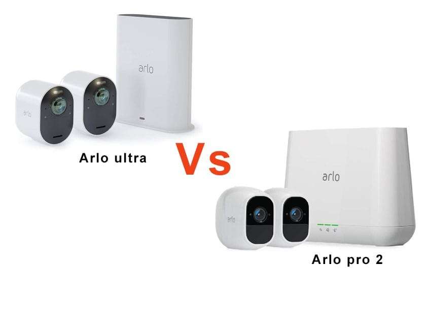 Arlo Pro 2 vs Arlo Ultra