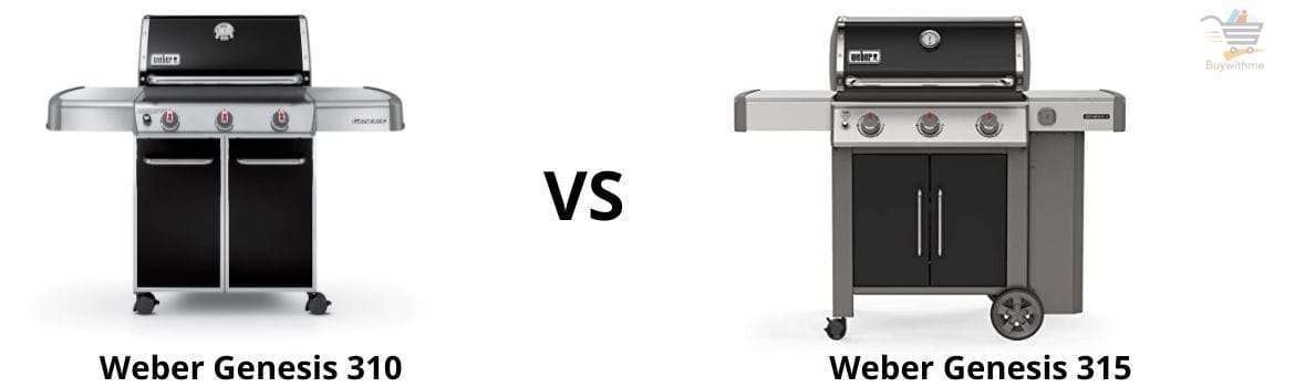 Weber Genesis 310 vs 315