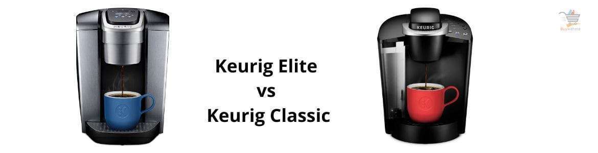 Keurig Elite vs Classic